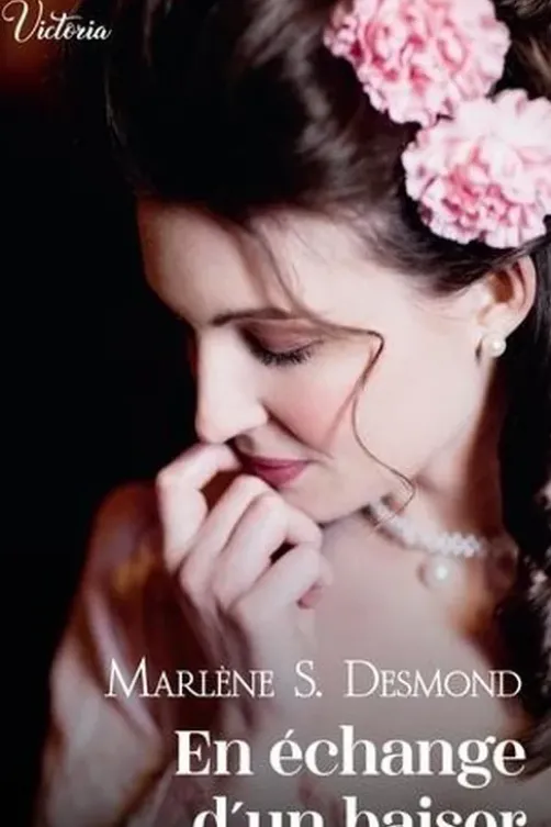 En échange d'un baiser, Marlène S. Desmond