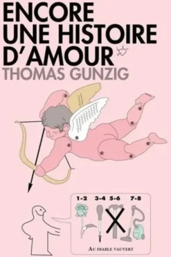 Encore une histoire d'amour, Thomas Gunzig
