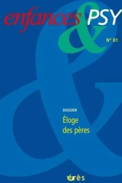 Enfances & psy N° 81/2019 : Eloge des pères, Jean-Louis Le Run