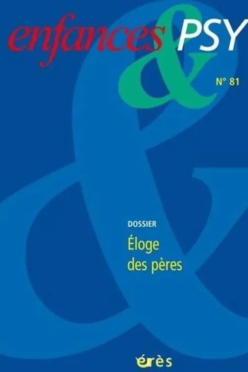 Enfances & psy N° 81/2019 : Eloge des pères, Jean-Louis Le Run