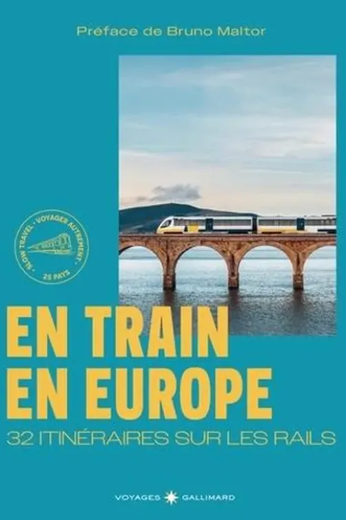 En train. 32 itinéraires sur les rails, Gallimard