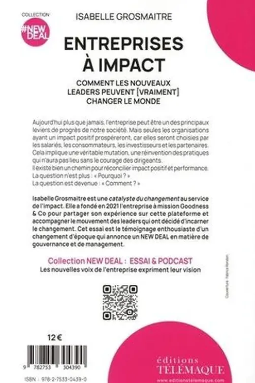 Entreprises à impact. Comment les nouveaux leaders peuvent (vraiment) changer le monde, Isabelle Grosmaitre