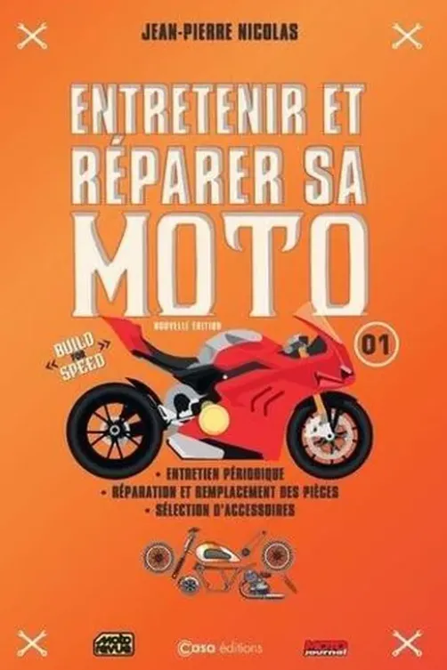 Entretenir et réparer sa moto Tome 1, Jean-Pierre Nicolas