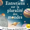 Entretiens sur la pluralité des mondes, Bernard Le Bouyer de Fontenelle