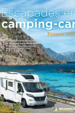 Escapades en camping-car France. Edition 2021. Avec 1 Plan détachable, Michelin