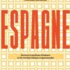 Espagne. Saveurs et parfums d'enfance en 80 recettes intimes et gourmandes, Marcos Sanchez