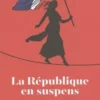 Esprit N° 513, septembre 2024 : La République en suspens, Anne Dujin