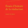 Essais d'histoire de la traduction. Avatars de Janus, Lieven D'Hulst