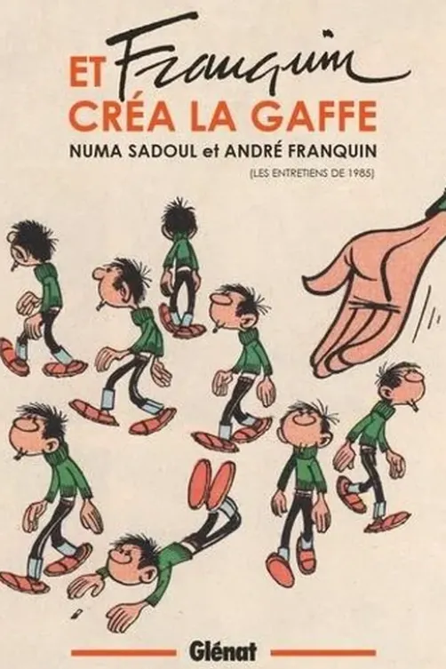Et Franquin créa la gaffe. Les entretiens de 1985, Numa Sadoul