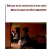 Ethique de la recherche et des soins dans les pays en développement, François Hirsch