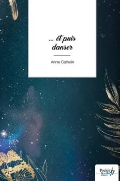 ... et puis danser, Annie Cathelin