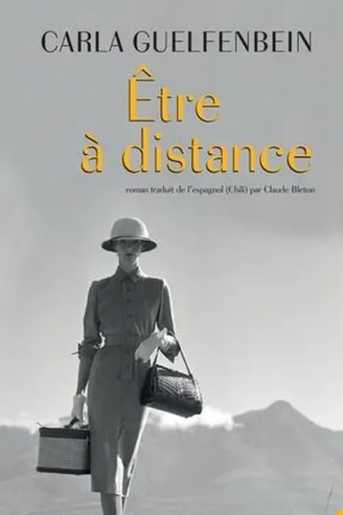 Etre à distance, Carla Guelfenbein