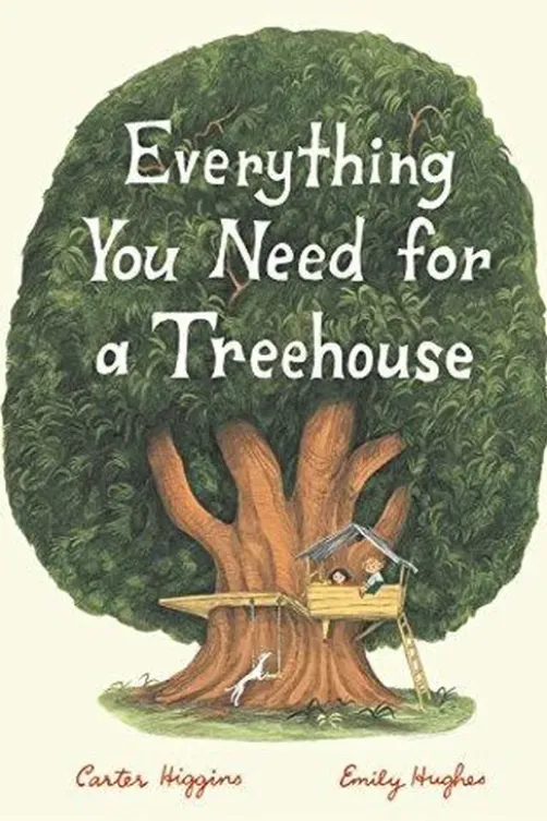 Everything you need for a treehouse. Edition en anglais, Emily Hughes