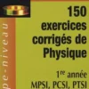 150 exercices corrigés de physique 1e année MPSI, PCSI, PTSI, Lionel Jannaud