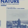 Expanded Nature. Ecologies du cinéma expérimental, Elio Della Noce