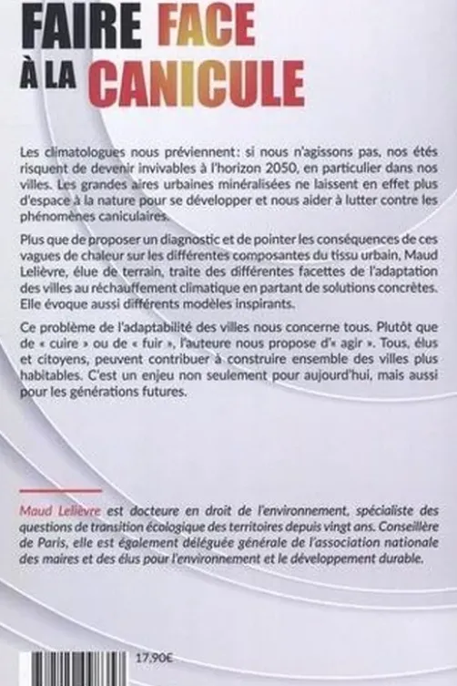 Faire face à la canicule. Adapter les villes aux enjeux climatiques, Maud Lelièvre