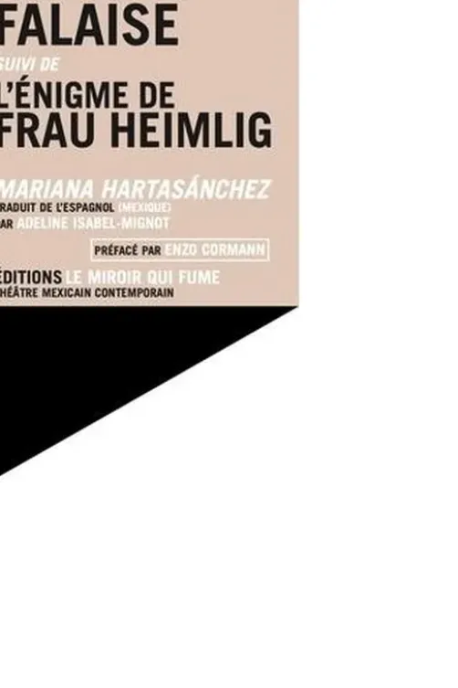 Falaise, suivi de L'Enigme de Frau Heimlig, Mariana Hartasanchez