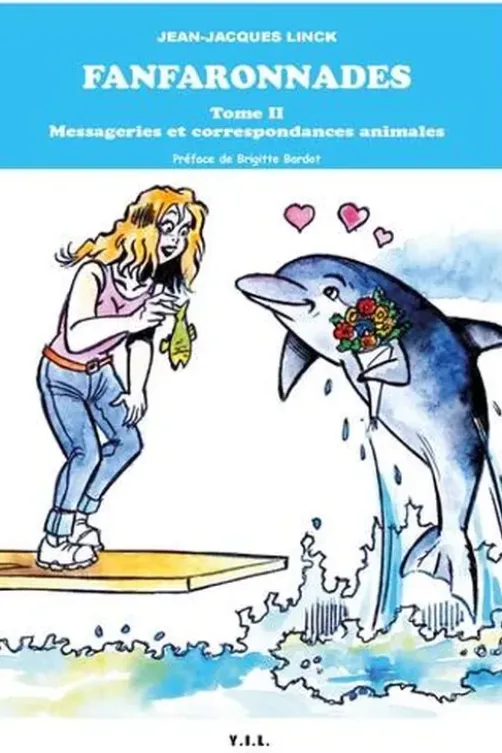 Fanfaronnades Tome 2 : Messageries et correspondances animales, Jean-Jacques Linck