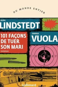101 façons de tuer son mari. Variations, Sinikka Vuola