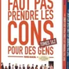 Faut pas prendre les cons pour des gens: Coffret en 2 volumes. Tomes 1 et 2, Emmanuel Reuzé