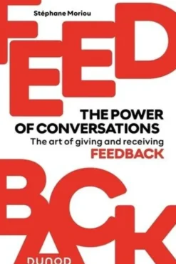 Feedback : The power of conversations. The art of giving and receiving, Edition en anglais, Stéphane Moriou