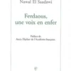 Ferdaous, une voix en enfer, Nawal El Saadawi