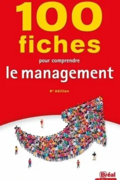 100 fiches pour comprendre le management. 6e édition, Albéric Hounounou