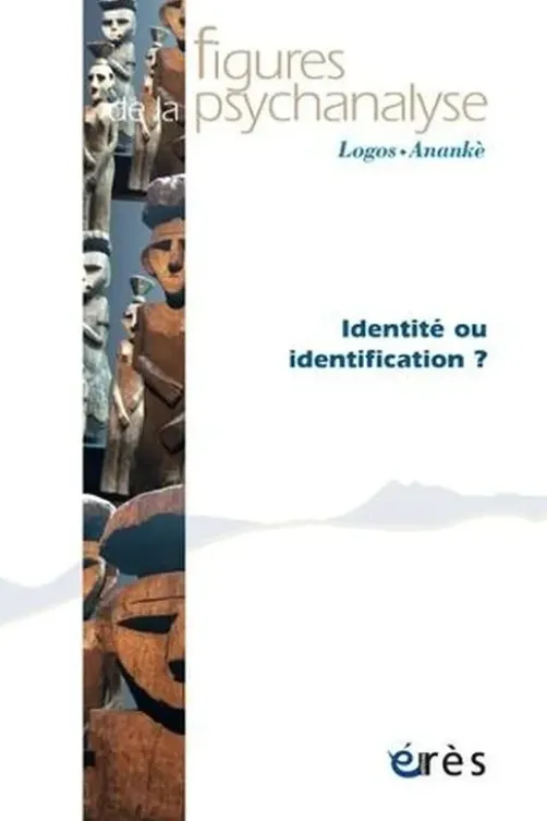 Figures de la psychanalyse N° 44 : Identités, Identifications, Gisèle Chaboudez