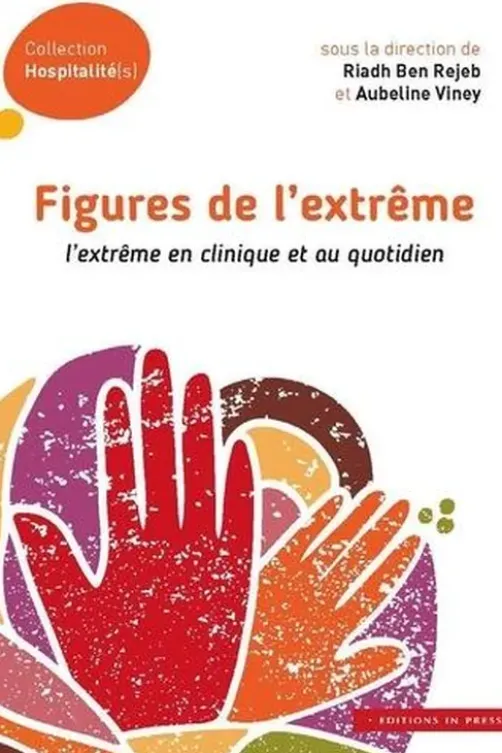 Figures de l'extrême. L'extrême en clinique et au quotidien, Riadh Ben Rejeb
