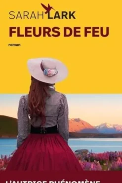 Fleurs de feu, Sarah Lark