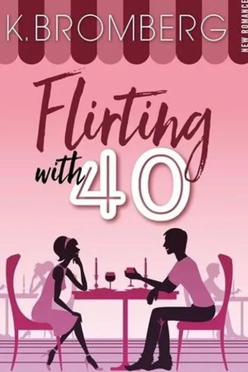 Flirting with 40, K. Bromberg
