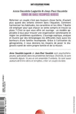Former une famille recomposée heureuse. Comment faire pour que chacun se sente compris et trouve sa place, Jean-Paul Sauzède