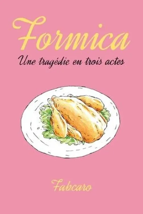 Formica. Une tragédie en trois actes, Fabcaro