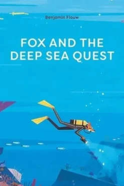 Fox and the Deep Sea Quest. Edition en anglais, Benjamin Flouw