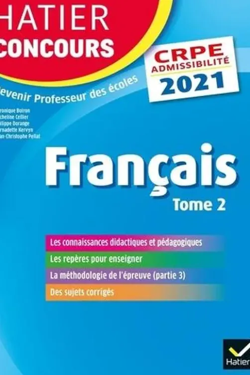 Français. Epreuve écrite d'admissibilité CRPE Tome 2, Edition 2021, Véronique Boiron