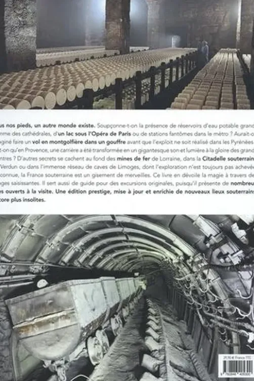 France souterraine. Insolite & extraordinaire, Arnaud Goumand