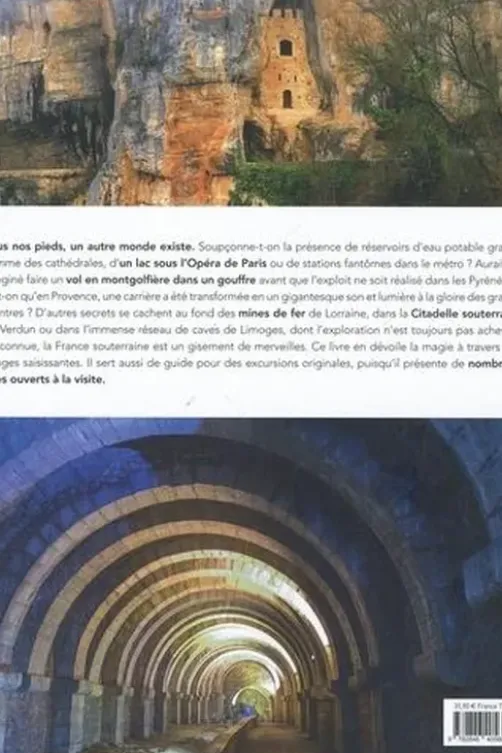 France souterraine. Insolite & extraordinaire, 3e édition, Arnaud Goumand
