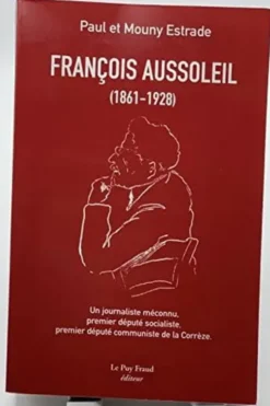 Francois aussoleil (1861-1928), Paul Estrade