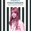 Françoise Hardy. Etoile distante, Marie-Dominique Lelièvre