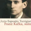 Franz Kafka, suite, Uccio Esposito-Torrigiani