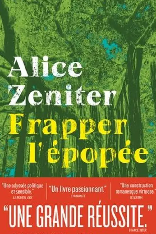 Frapper l'épopée, Alice Zeniter