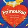 Frimousse, Géraldine Elschner