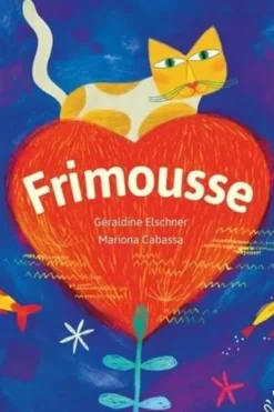 Frimousse, Géraldine Elschner