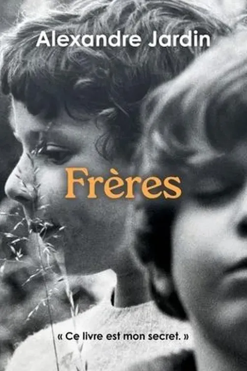 Frères, Alexandre Jardin