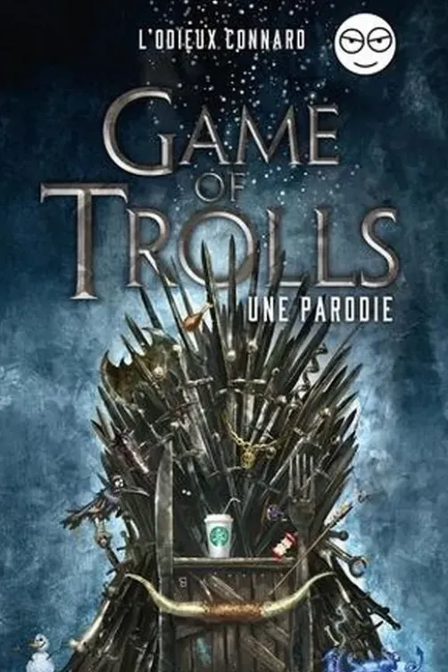 Game of Trolls, L'Odieux Connard