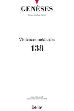 Genèses N° 138 : Violences médicales, CNRS