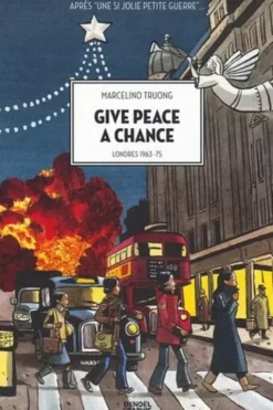 Give peace a chance. Londres 1963-75, Marcelino Truong