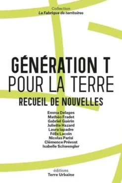 Génération T pour la Terre. Recueil de nouvelles, Terre Urbaine