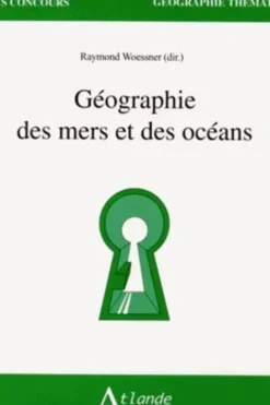 Géographie des mers et des océans, Raymond Woessner