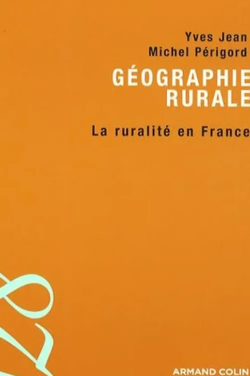 Géographie rurale. La ruralité en France, Yves Jean